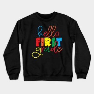 HELLO FIRST GRADE Crewneck Sweatshirt